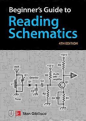 Beginner's Guide to Reading Schematics Fourth Edition