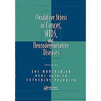 Oxidativer Stress bei Krebs, AIDS und neurodegenerativen Erkrankungen