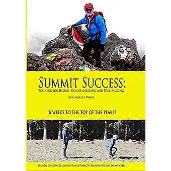 Éxito de la cumbre: entrenamiento para senderismo, montañismo y embolsado de picos