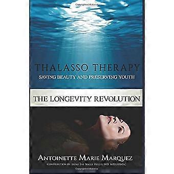 Die Revolution der Langlebigkeit: Thalasso-Therapie