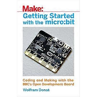 Erste Schritte mit dem Micro: Bit: Coding and Making mit dem Open Development Board der BBC