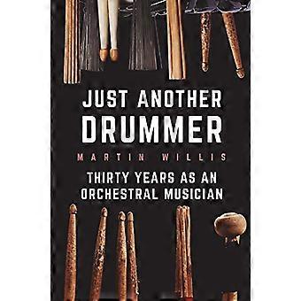 Just Another Drummer: Dertig jaar als orkestmusicus