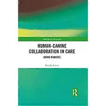 Human-canine Collaboration In Care Doing Diabetes - Fenella Eason
