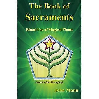 The Book Of Sacraments Ritual Use Of Magical Plants - John Mann - Paperback - en Book