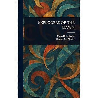 Explorers of the dawn