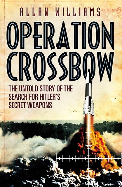 Operation Crossbow by Allan Williams Paperback