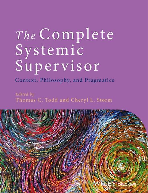 The Complete Systemic Supervisor - Thomas C. Todd