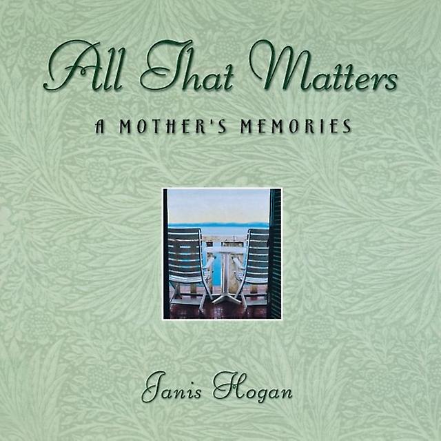 All That Matters by Janis Hogan Paperback