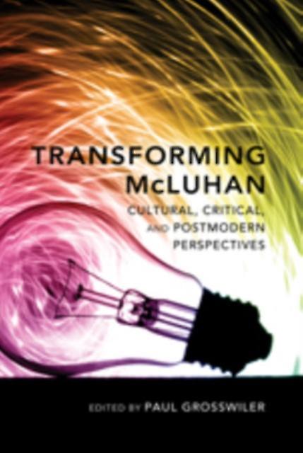 Transforming Mcluhan Hardback Book
