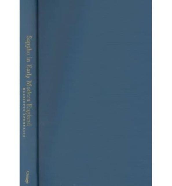 Sappho In Early Modern England by Harriette Andreadis Hardback Book