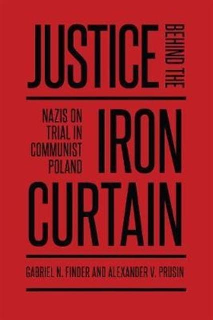 Justice Behind The Iron Curtain by Alexander Prusin Paperback Book
