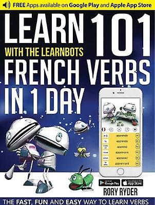 Learn 101 French Verbs In 1 Day by Rory Ryder Paperback Book