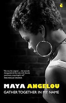 Gather Together In My Name by Maya Angelou Paperback Book