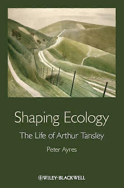 Shaping Ecology - Peter G. Ayres