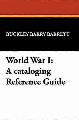 World War I A Cataloging Reference Guide 4 Borgo Cataloging Guides