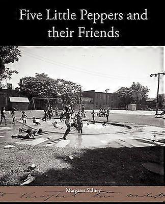 Five Little Peppers and their Friends