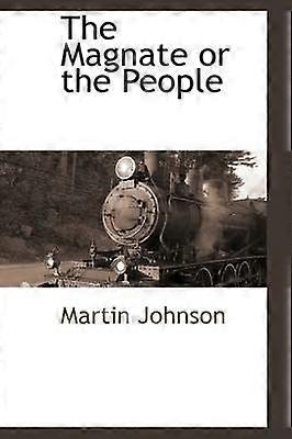 The Magnate or the People