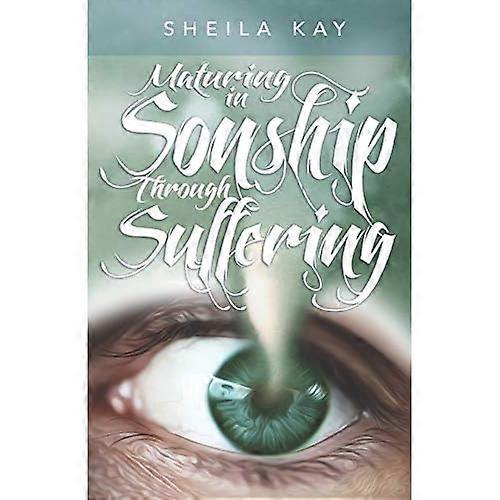 Maturing in Sonship Through Suffering