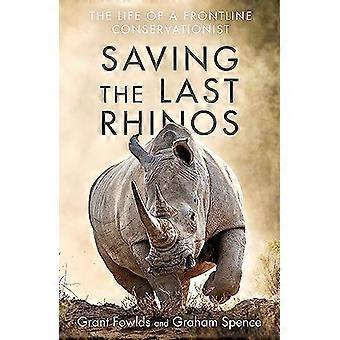 Saving the Last Rhinos One Mans Fight to Save Africas Endangered Animals