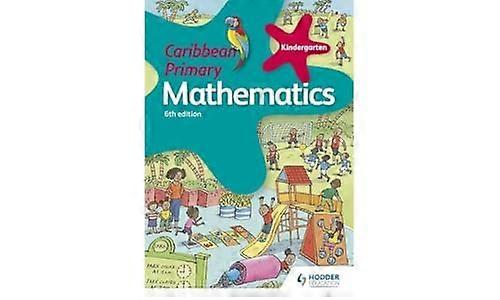 Caribbean Primary Mathematics Kindergarten 6th edition: 6th edition