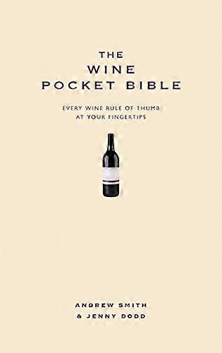 The Wine Pocket Bible: Everything a wine lover needs to know
