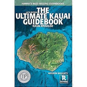 Lopullinen Kauai-opaskirja: Kauai paljastettu