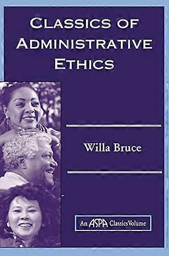 Classics Of Administrative Ethics