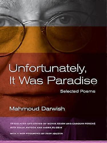 Unfortunately It Was Paradise: Selected Poems