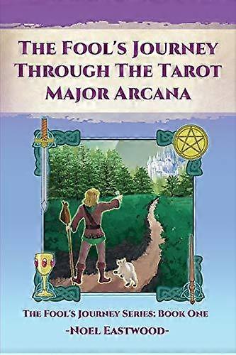 The Fool's Journey Through The Tarot Major Arcana by Noel Eastwood Paperback