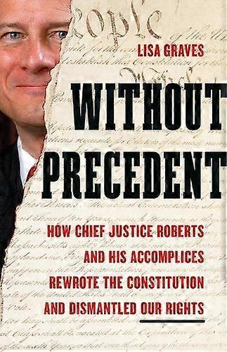 Without Precedent by Lisa Graves Hardback Book