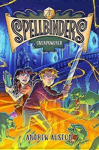 Spellbinders Overpowered by Andrew Auseon Hardback Book