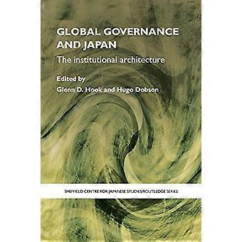 Gobernanza global y Japón: la arquitectura institucional (Sheffield Centre for Japanese Studies/Routledge)