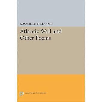 Atlantik-Wall and Other Poems (Princeton-Erbe-Bibliothek)