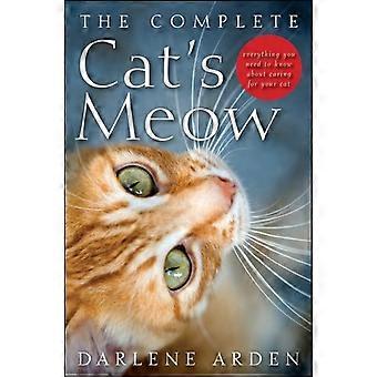 De volledige Cat's Meow: alles wat u weten moet over de zorg voor uw kat