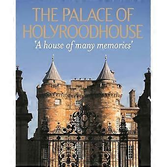 Le palais de Holyroodhouse : une demeure chargée de souvenirs