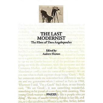 The Last Modernist The Films Of Theo Angelopoulos - Bloomsbury Publishing PLC