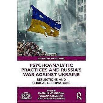 Psykoanalytisk praksis og Ruslands krig mod Ukraine: Refleksioner og kliniske observationer