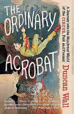 The Ordinary Acrobat