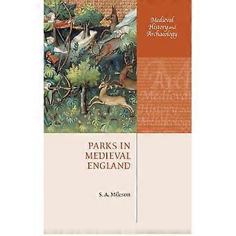 Parks In Medieval England - Stephen Mileson - Hardcover - English Book - History