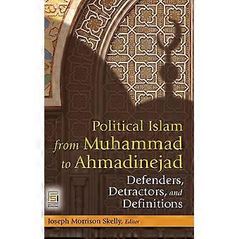 Political Islam From Muhammad To Ahmadinejad Defenders Detractors And Defi - Bloomsbury Publishing PLC - Hardcover - English Book - History