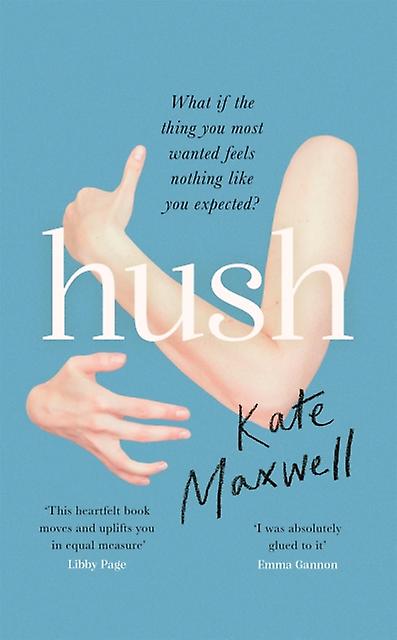Hush by Kate Maxwell Hardback Book