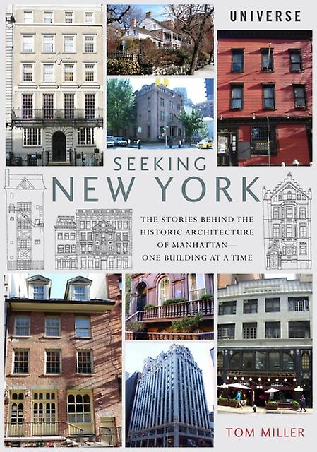 Seeking New York The Stories Behind The Historic Architecture Of Manhattanone B by Tom Miller Paperback Book