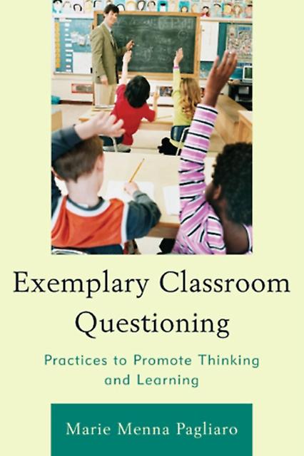 Exemplary Classroom Questioning by Marie Menna Pagliaro Paperback Book
