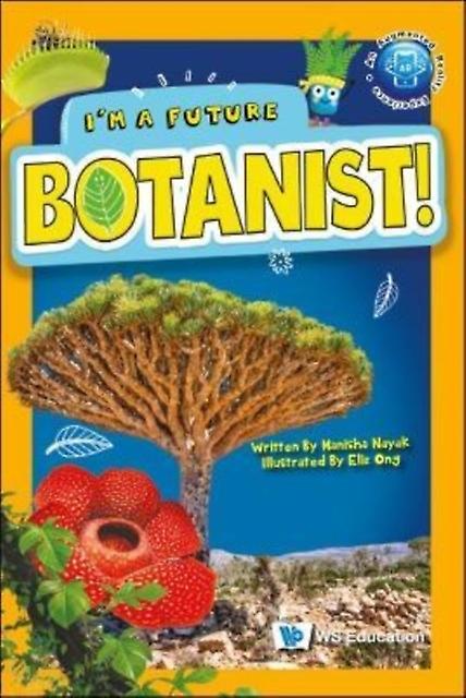 I'm A Future Botanist - NAYAK MANISHA