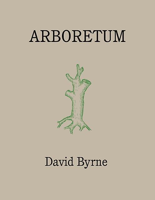 Arboretum by David Byrne Hardback Book