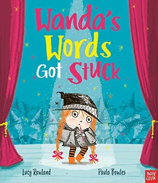 Wandas Words Got Stuck by Lucy Rowland Hardback Book