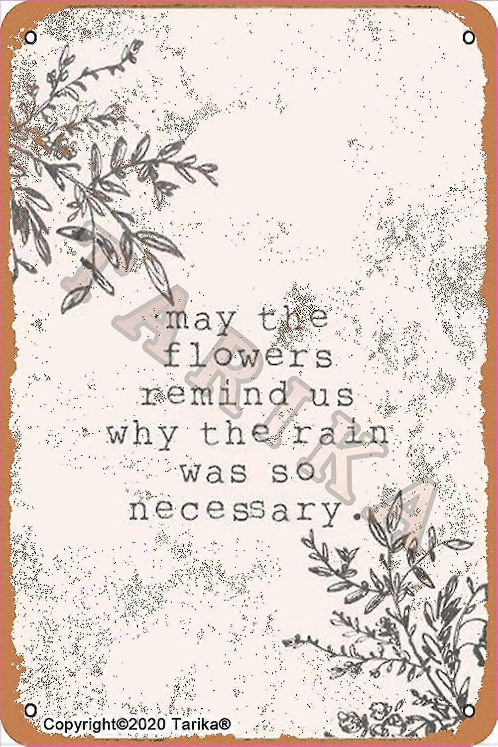 Que as flores nos lembrem por que a chuva foi tão necessária Vintage Look 8x12 polegadas OU 12x16 polegadas Tin Dec