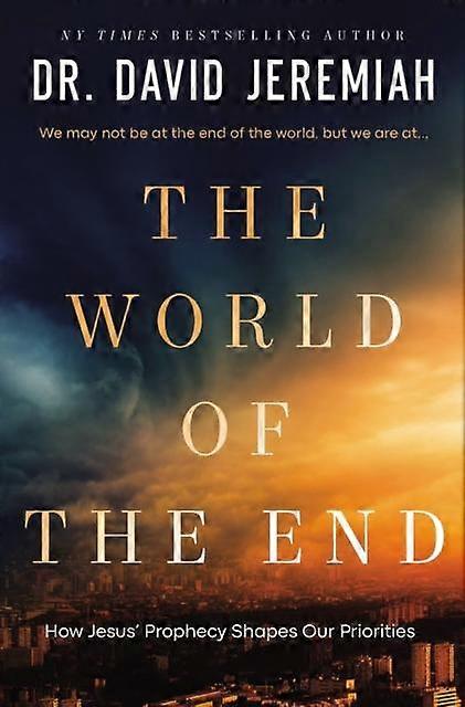 The World Of The End by Dr. David Jeremiah Paperback