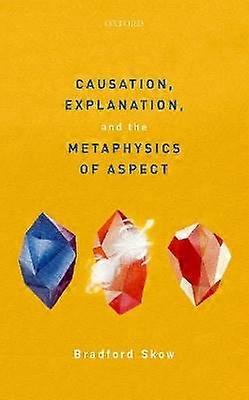 Causation Explanation and the Metaphysics of Aspect