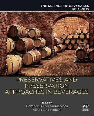 Preservatives and Preservation Approaches in Beverages